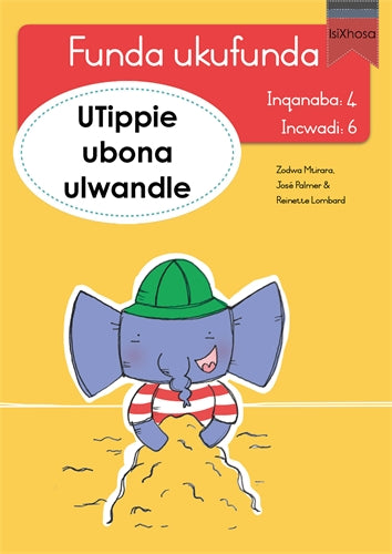 Funda ukufunda(isiXhosa4) 6: UTippie ubona ulwandl ISBN/SKU: 9780639603179