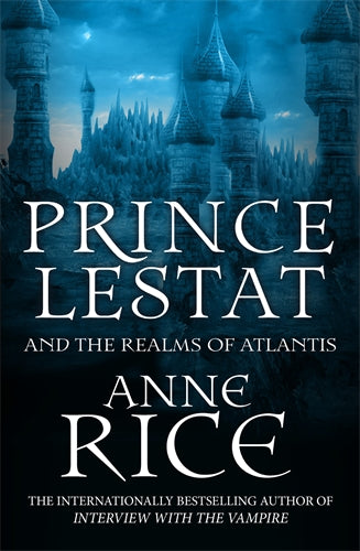 Prince Lestat and the Realms of Atlantis ISBN/SKU:9780099599364