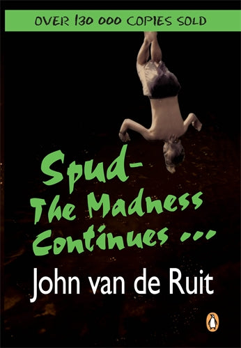 Spud - The Madness Continues ... ISBN/SKU:9780143025207