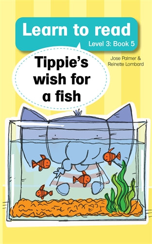 Learn to read (Level 3)5:Tippie's wish for a fish ISBN/SKU: 9780639602783
