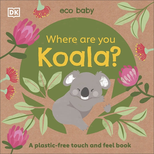 Eco Baby Where Are You Koala? ISBN/SKU:9780241467466