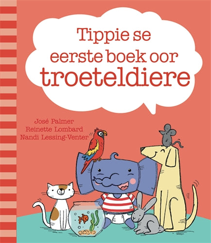 Tippie se eerste boek oor troeteldiere ISBN/SKU: 9780637005401