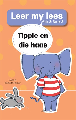 Leer my lees (V2 Grootboek 2): Tippie en die haas ISBN/SKU: 9781776356638