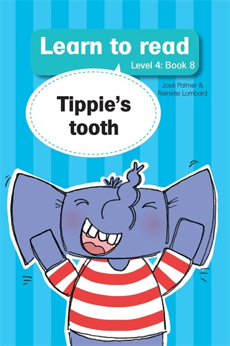 Learn to read (Level 4)8: Tippie's tooth ISBN/SKU: 9781776350124