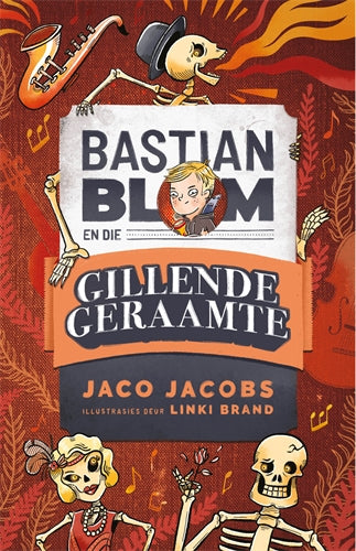 Bastian Blom (2) en die gillende geraamte ISBN/SKU: 9780799398755