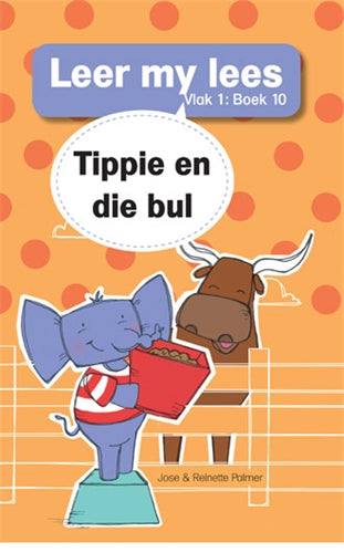 Leer my lees (Vlak1)10: Tippie en die bul ISBN/SKU: 9780799377354