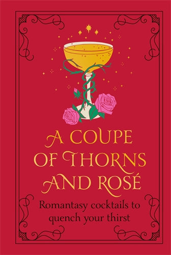 Coupe of Thorns and Rosé ISBN/SKU:9781529945065