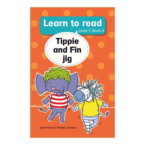 Learn to read (Level 1) 3: Tippie and Fin jig ISBN/SKU: 9780799397017