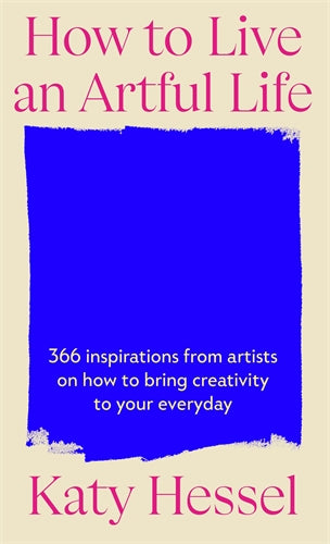 How To Live An Artful Life ISBN/SKU:9781529155204