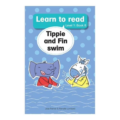 Learn to read (Level 1) 8: Tippie and Fin swim ISBN/SKU: 9780799397062