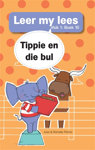 Leer my lees (V1 Grootboek 10): Tippie en die bul ISBN/SKU: 9781776356614