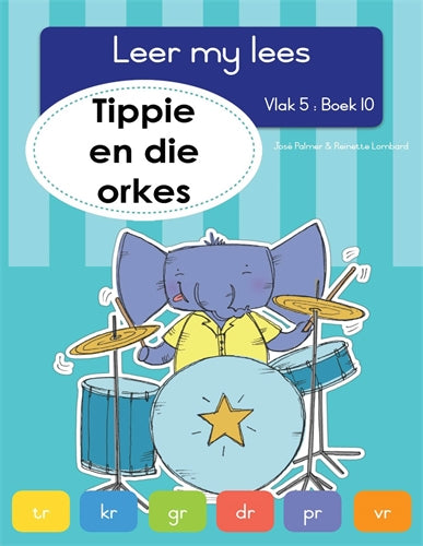 Leer my lees (Vlak5)10: Tippie en die orkes ISBN/SKU: 9781776353156