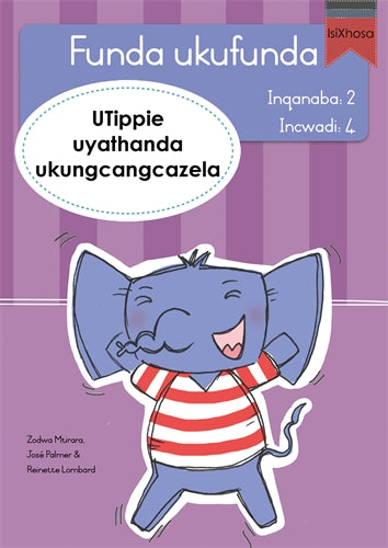 Funda ukufunda(isiXhosa2) 4: UTippie uyathanda uk ISBN/SKU: 9780639609850