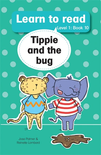 Learn to read (L1 Big Book 10): Tippie and the bug ISBN/SKU: 9781776356317