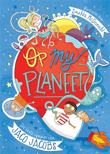 Op my planeet: die beste rympies van Jaco Jacobs ISBN/SKU: 9780799390636