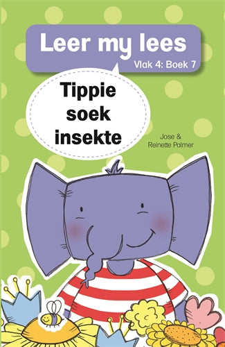 Leer my lees (Vlak4) 7: Tippie soek insekte ISBN/SKU: 9780799384093