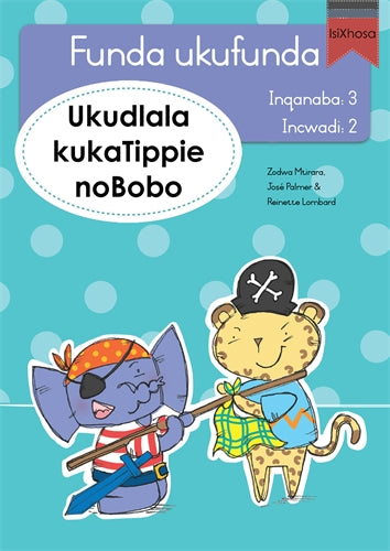 Funda ukufunda(isiXhosa3) 2:Ukudlala kukaTippie no ISBN/SKU: 9780639603032