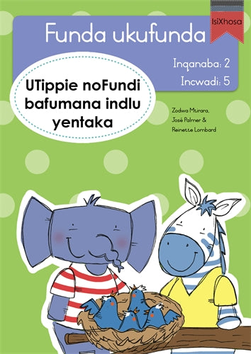 Funda ukufunda(isiXhosa2) 5: UTippie noFundi bafum ISBN/SKU: 9780639609867