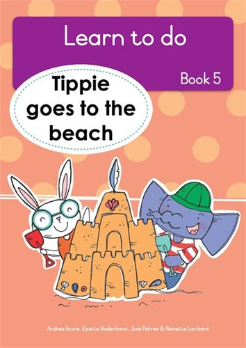 Learn to Do, Book 5: Tippie goes to the beach ISBN/SKU: 9781776355242