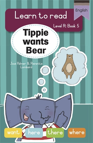 Learn to read (LR Big Book 5): Tippie wants Bear ISBN/SKU: 9781776356164