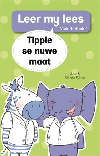 Leer my lees (Vlak4) 1: Tippie se nuwe maat ISBN/SKU: 9780799384031