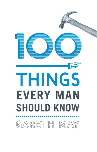 100 Things Every Man Should Know ISBN/SKU:9780224098885