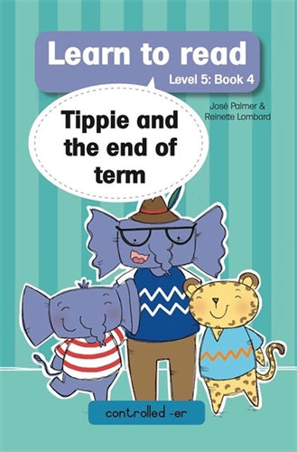 Learn to read (Level 5)4: Tippie and the end of te ISBN/SKU: 9781776354160