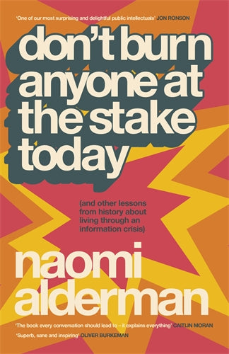 Don't Burn Anyone at the Stake Today ISBN/SKU:9780241777633