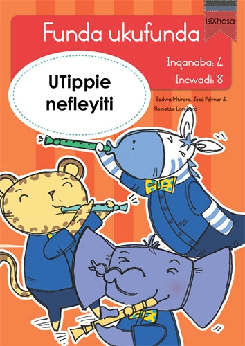 Funda ukufunda(isiXhosa4) 8: UTippie nefleyiti ISBN/SKU: 9780639603193