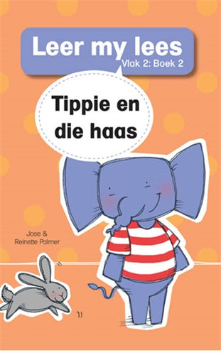 Leer my lees (Vlak2) 2: Tippie en die haas ISBN/SKU: 9780799372786