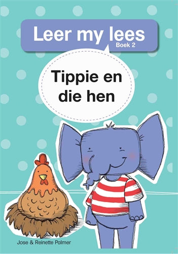Leer my lees (V1 Grootboek 2): Tippie en die hen ISBN/SKU: 9781776356539