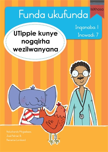 Funda ukufunda(isiXhosa1) 7: UTippie kunye nogqirh ISBN/SKU: 9780639604862