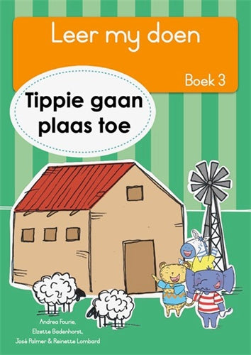 Leer my doen, Boek 3: Tippie gaan plaas toe ISBN/SKU: 9781776355419