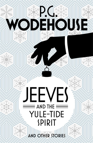 Jeeves and the Yule-Tide Spirit and Other Stories ISBN/SKU:9781784750787