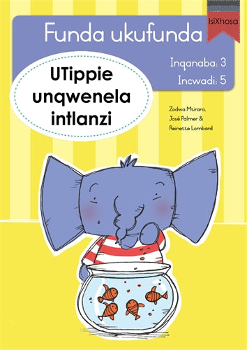Funda ukufunda(isiXhosa3) 5:UTippie unqwenela intl ISBN/SKU: 9780639603063