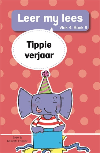 Leer my lees (Vlak4) 9: Tippie verjaar ISBN/SKU: 9780799384116