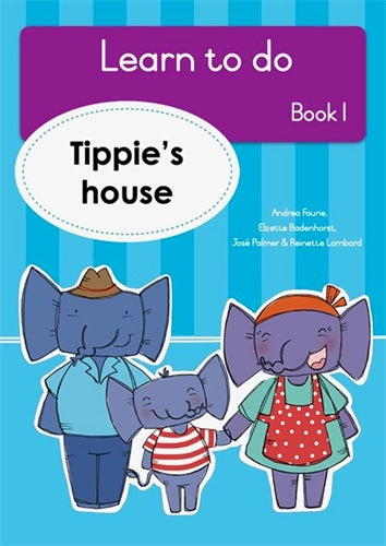 Learn to Do, Book 1: Tippie's house ISBN/SKU: 9781776355167