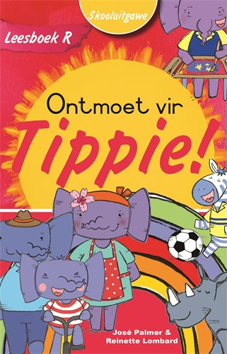 Leesboek R: Ontmoet Vir Tippie (Skooluitgawe)