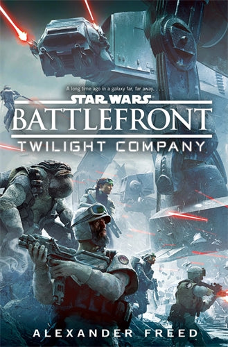 Star Wars: Battlefront: Twilight Company ISBN/SKU:9781784750046