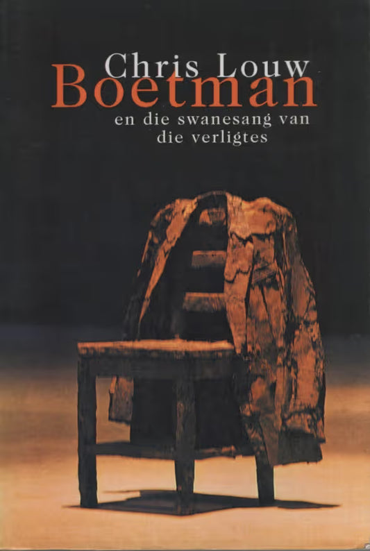 Boetman en die swanesang van die verligtes by Chris Louw – Second Hand