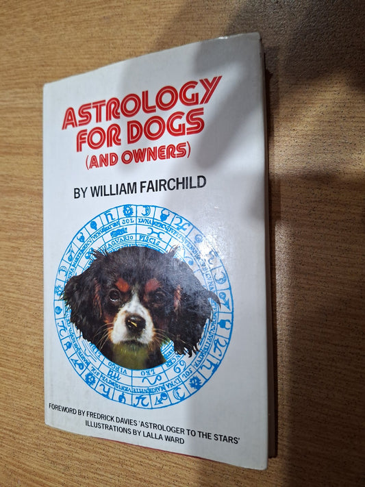 Astrology for Dogs (and Owners) — William Fairchild (Second Hand)