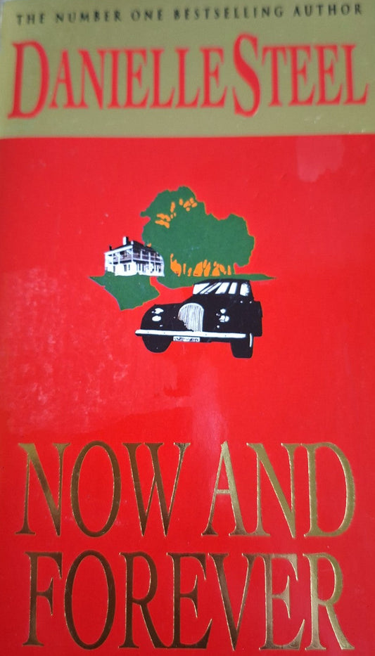 Now and Forever by Danielle Steel – Second Hand