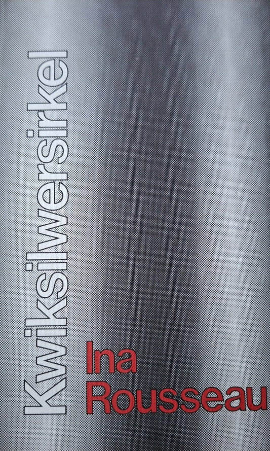 Kwiksilwersirkel – Ina Rousseau – Second Hand
