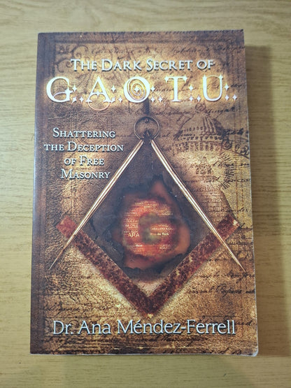 The Dark Secret of G.A.O.T.U.: Shattering the Deception of Free Masonry – Second Hand