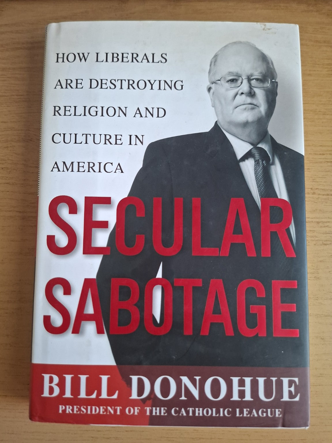 Secular Sabotage – Bill Donohue – Second Hand