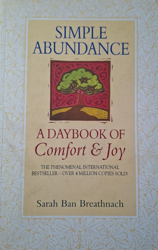 Simple Abundance: A Daybook of Comfort & Joy – Sarah Ban Breathnach (Second Hand)