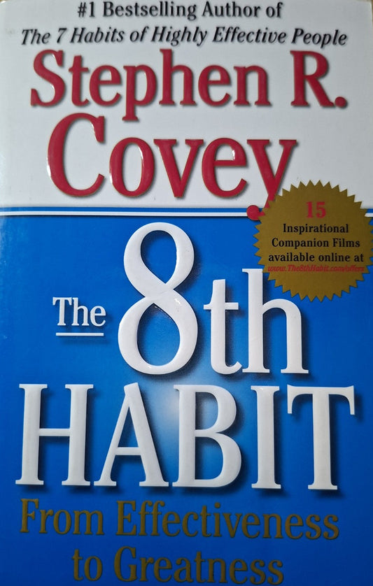 The 8th Habit: From Effectiveness to Greatness – Stephen R. Covey (Second Hand)