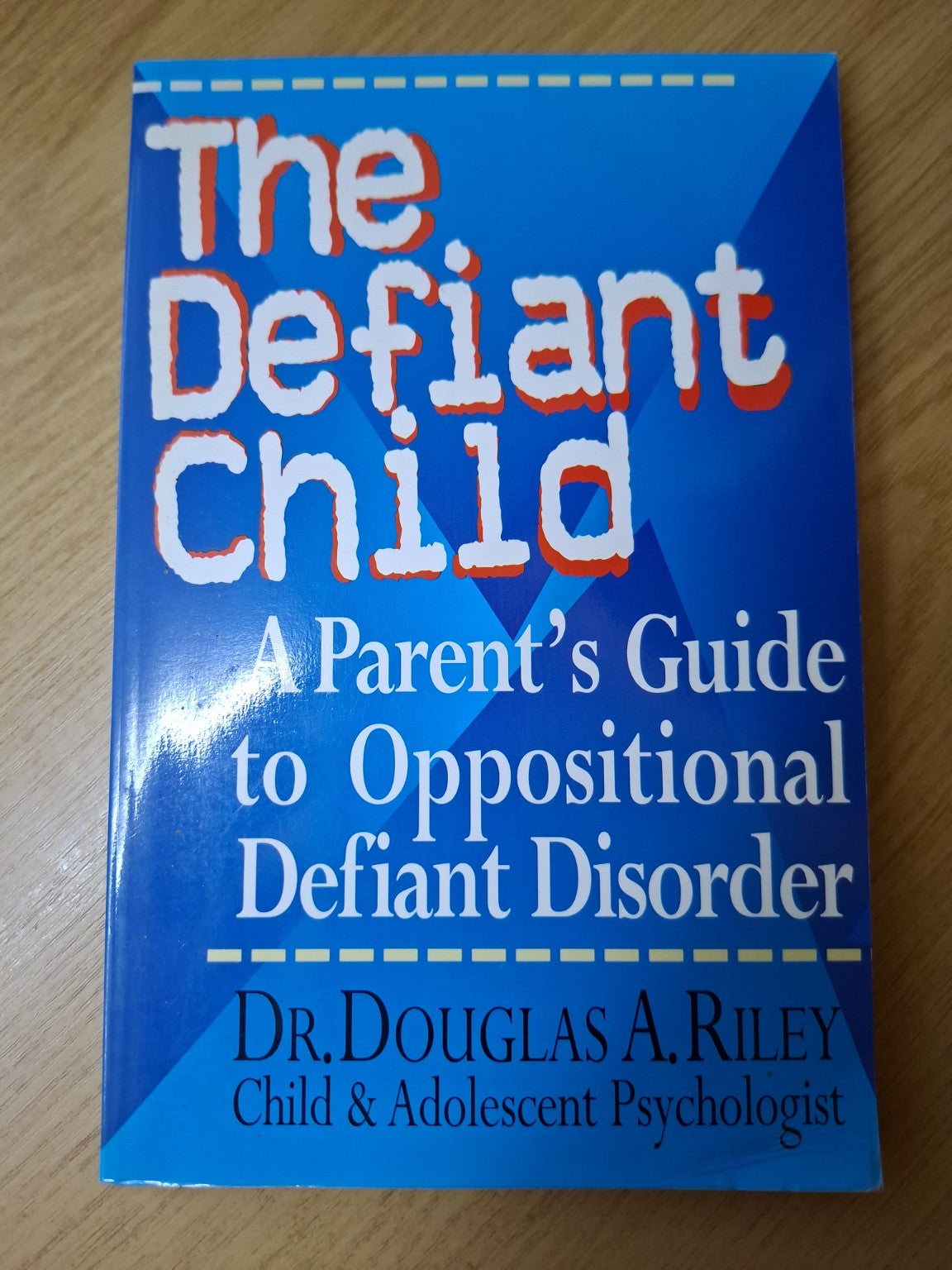 The Defiant Child – A Parent’s Guide to Oppositional Defiant Disorder (Second Hand)