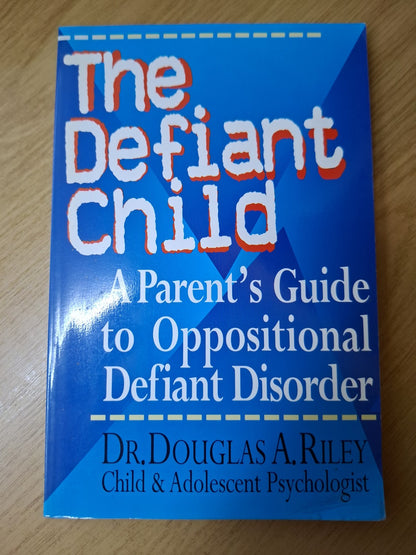 The Defiant Child – A Parent’s Guide to Oppositional Defiant Disorder (Second Hand)