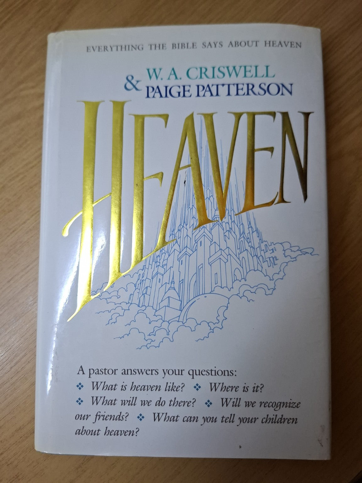 Heaven: Everything the Bible Says About Heaven (Second Hand)